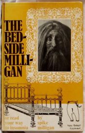 book cover of The Bedside Milligan or read your way to insomnia by Spike Milligan