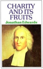 book cover of Charity and Its Fruit by Jonathan Edwards