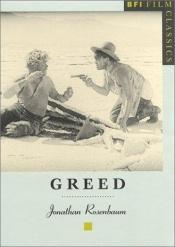 book cover of Greed (BFI Film Classics) by Jonathan Rosenbaum