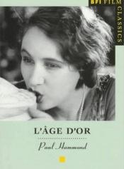 book cover of "Age D'Or" (BFI Film Classics S.) by Paul Hammond
