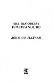book cover of Bloodiest Bushrangers by John O'Sullivan