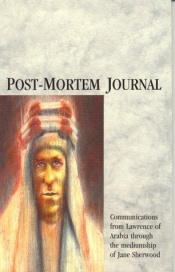 book cover of Post Mortem Journal : Communications from T.E. Lawrence by Jane Sherwood