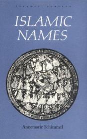 book cover of Islamic Names by Annemarie Schimmel