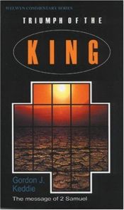 book cover of 2 Samuel: Triumph of the King (Welwyn Commentary Series) by Gordon J. Keddie