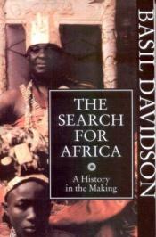 book cover of Search for Africa:, The: History, Culture, Politics by Basil Davidson