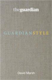 book cover of Guardian Style by David Marsh