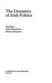 book cover of The Dynamics of Irish Politics by Paul Bew
