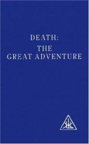 book cover of Death: The Great Adventure by Alice A. Bailey