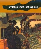 book cover of Wyndham Lewis : art and war by Paul Edwards