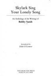 book cover of Skylark sing your lonely song : an anthology of the writings of Bobby Sands by Bobby Sands