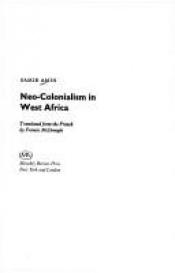 book cover of Neo-colonialism in West Africa by Samir Amin