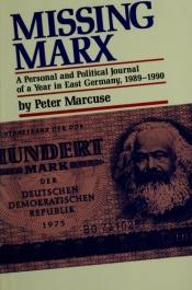 book cover of Missing Marx by Peter Marcuse