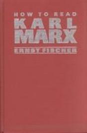 book cover of How to read Karl Marx by Ernst Fischer