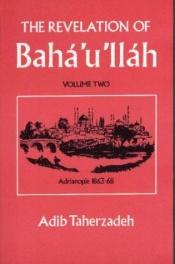 book cover of The Revelation of Baha'u'llah Volume II by Adib Taherzadeh