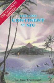 book cover of The Lost Continent Of Mu (#1 in a Series) by James Churchward