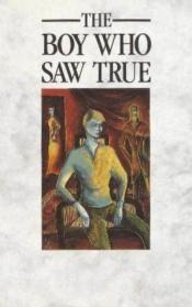 book cover of The Boy Who Saw True by Cyril Meir Scott