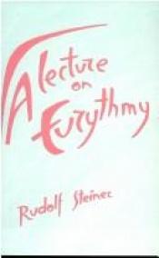 book cover of A Lecture On Eurythmy Given At Penmaenmawr On 26Th August, 1923 by Rudolf Steiner