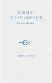 book cover of Karmic Relationships: Esoteric Studies Vol 1 by Рудольф Штайнер