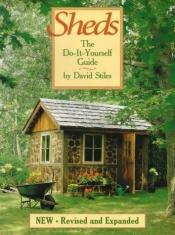 book cover of Sheds: The Do-it-yourself Guide by David Stiles