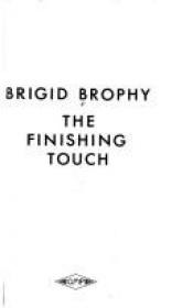 book cover of The finishing touch by Brigid Brophy