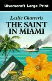 book cover of The Saint in Miami by Leslie Charteris