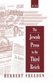book cover of The Jewish Press in the Third Reich by Herbert Freeden
