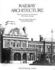 book cover of Railway Architecture by Marcus Binney