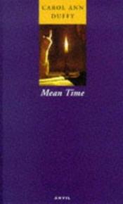 book cover of Mean Time by Carol Ann Duffy