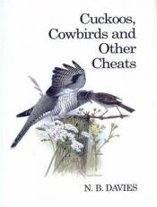 book cover of Cuckoos, Cowbirds and other Cheats by N. B. Davies