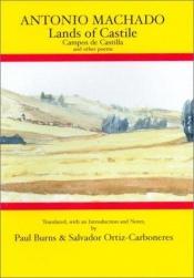 book cover of Lands of Castile and Other Poems (Hispanic Classics) by Antonio Machado