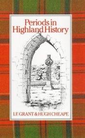 book cover of Periods in Highland History by I F Grant