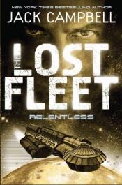 book cover of The Lost Fleet 04: Relentless by Jack Campbell