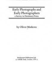 book cover of Early Photographs and Early Photographers by Oliver Mathews