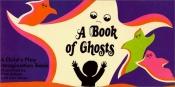 book cover of Book of Ghosts : An Imagination Book (Child's Play Imagination Book) by Ceri Jones