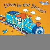 book cover of Down by the Station by Annie Kubler
