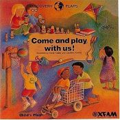 book cover of Come and Play With Us (Discovery Flaps) (Welcome Flaps) by Annie Kubler