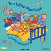 book cover of Ten Little Monkeys: Jumping on the Bed (Classic Books With Holes) by Annie Kubler