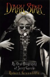 book cover of Dark Star : an oral biography of Jerry Garcia by Robert Greenfield