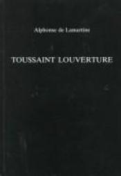 book cover of Toussaint Louverture by Альфонс де Ламартин