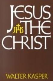 book cover of Jesus the Christ by Walter Kasper