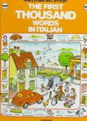 book cover of First Thousand Words in Italian (First 1000 Words) (Italian Edition) by Heather Amery