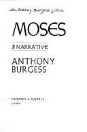 book cover of Moses: A Narrative by Anthony Burgess