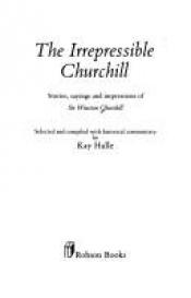book cover of Irrepressible Churchill: Stories, Sayings and Impressions of Sir Winston Chruchill by Winston Churchill