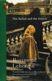 book cover of The ballad and the source by Rosamond Lehmann