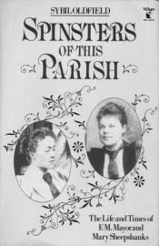 book cover of Spinsters of This Parish: Life and Times of F.M.Mayor and Mary Sheepshanks (A Virago paperback original) by Sybil Oldfield