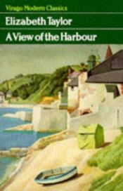 book cover of A view of the harbour by Elizabeth Taylor