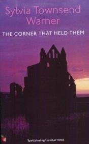 book cover of The Corner That Held Them by Sylvia Townsend Warner