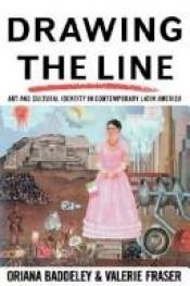 book cover of Drawing the Line (Cultural Studies in Latin American Culture) by Oriana Baddeley