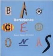 book cover of Barcelones by Manuel Vázquez Montalbán