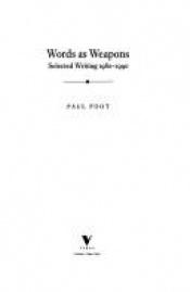 book cover of Words as Weapons: Selected Writings, 1980-90 by Paul Foot